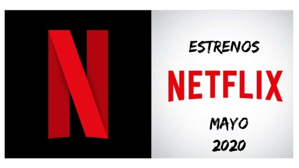 Los estrenos de Netflix para mayo