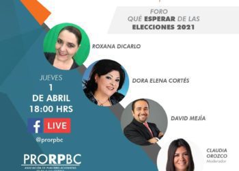 PRORPBC INVITA A SU FORO ¡QUé ESPERAR DE LAS ELECCIONES 2021!