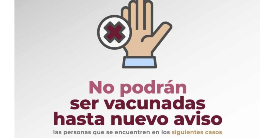 ESTAS PERSONAS NO SE PODRáN VACUNAR CONTRA COVID-19