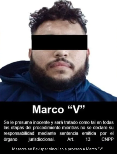 VINCULAN A PROCESO A MARCO "V" POR LA MASACRE DE BAVISPE￼