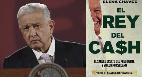 ‘El Rey del Cash’, libro de Elena Chávez con prólogo de Anabel Hernández