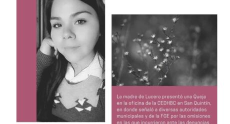 FGE y Ayuntamiento de Ensenada fueron omisos lo que derivó en el feminicidio de Rubí Lucero