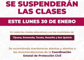 Suspenden clases en Tijuana, Rosarito, Ensenada, Tecate y San Quintín