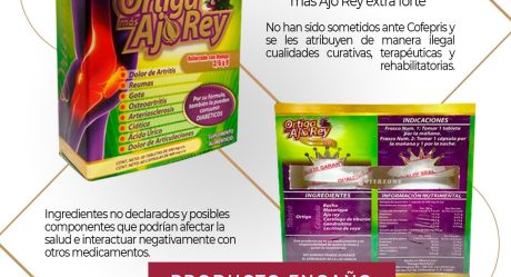 Exhortan a denunciar la venta del Producto Engaño: Ortiga ajo Rey