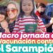 Macro jornadas de vacunación contra el sarampión en BC